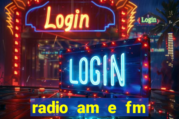 radio am e fm casas bahia